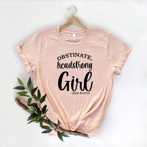 Jane Austen Quotes Feminist Shirt The Society of Headstrong Girls Bookish Gift Tee image 0