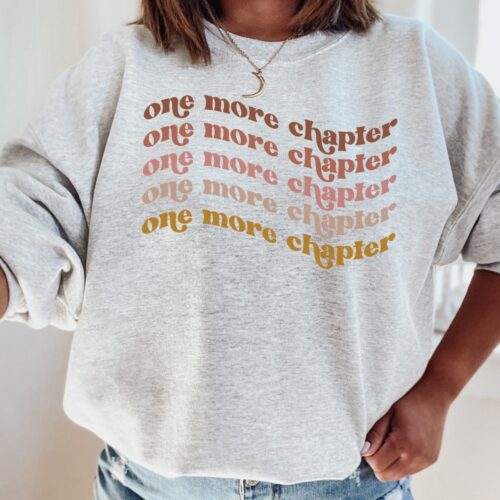 One More Chapter Reading Book Lovers Nerd Librarian Teacher Sweatshirt image 0