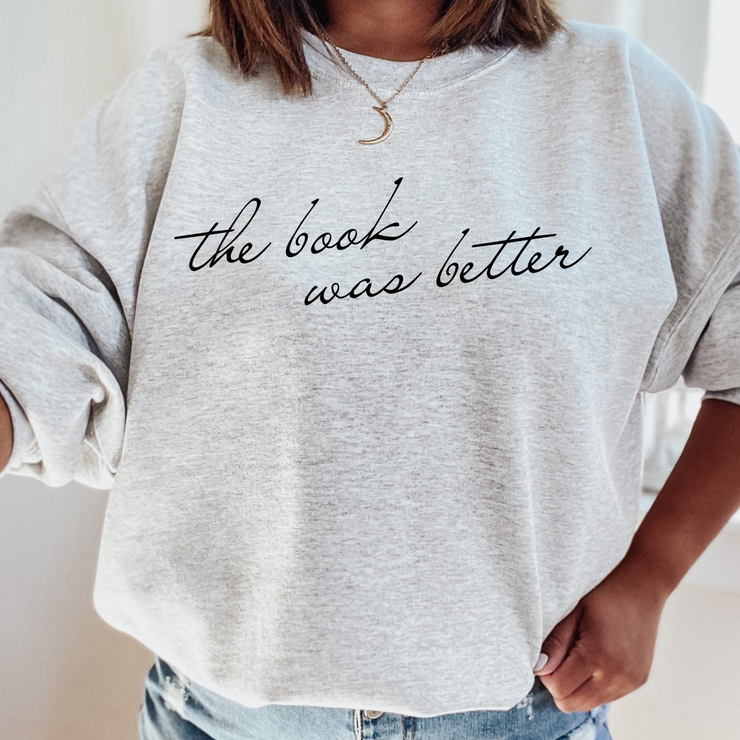 The Book Was Better Lovers Reading Addict Teacher Librarian Sweatshirt image 1