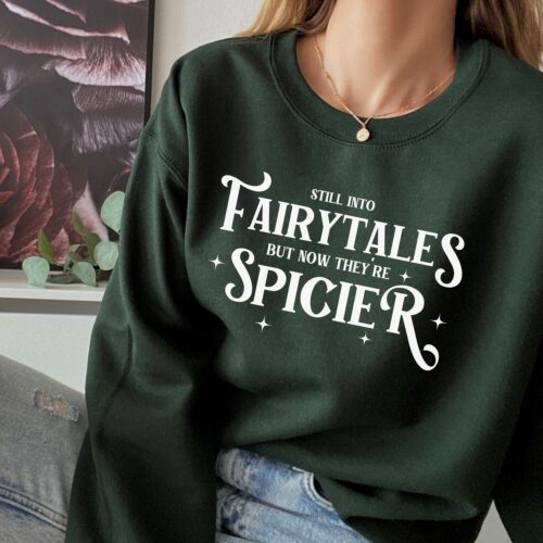 Still Into Fairytales But Now They're Spicier Smut Reader Dark Romance Book Sweatshirt image 0