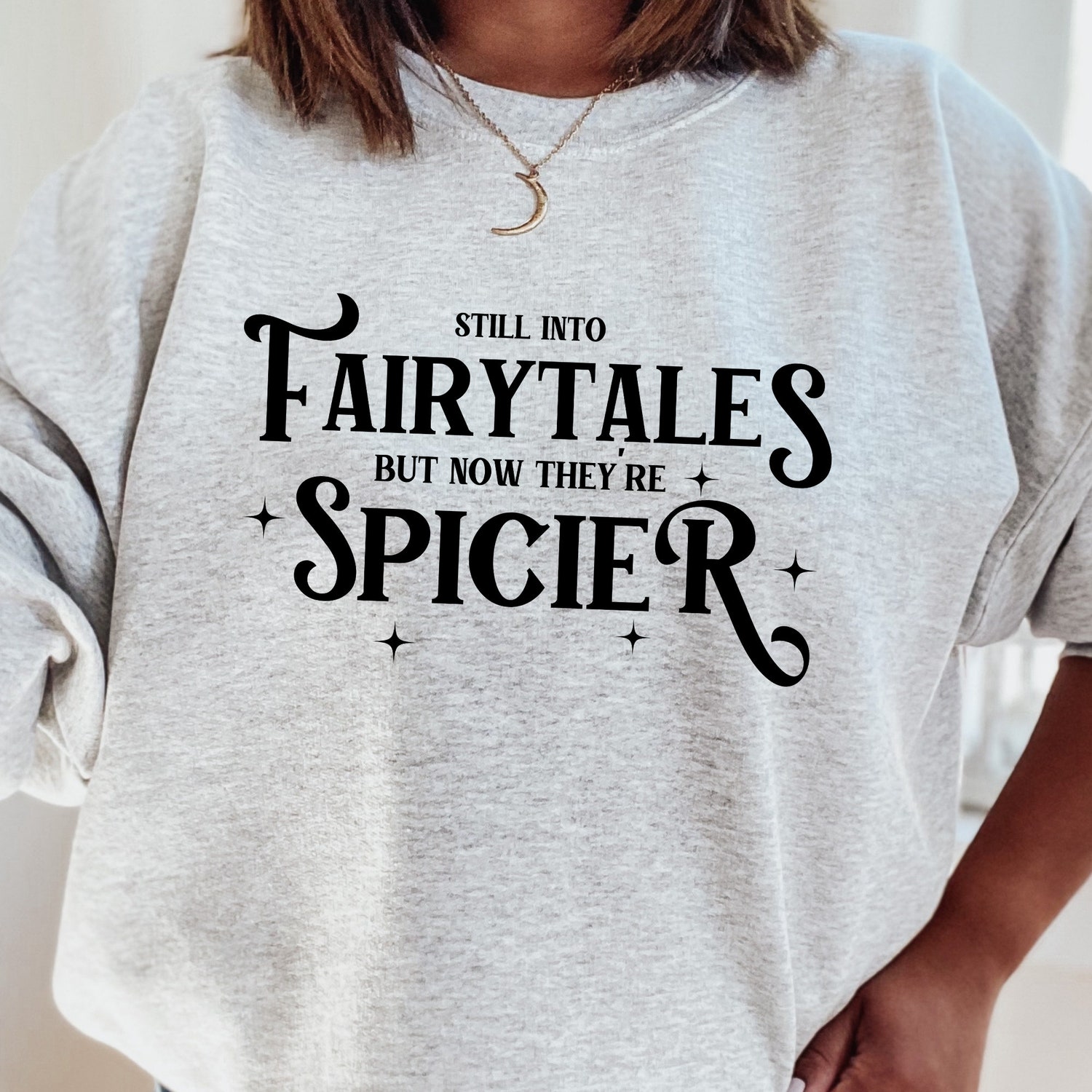 Still Into Fairytales But Now They're Spicier Smut Reader Dark Romance Book Sweatshirt image 2