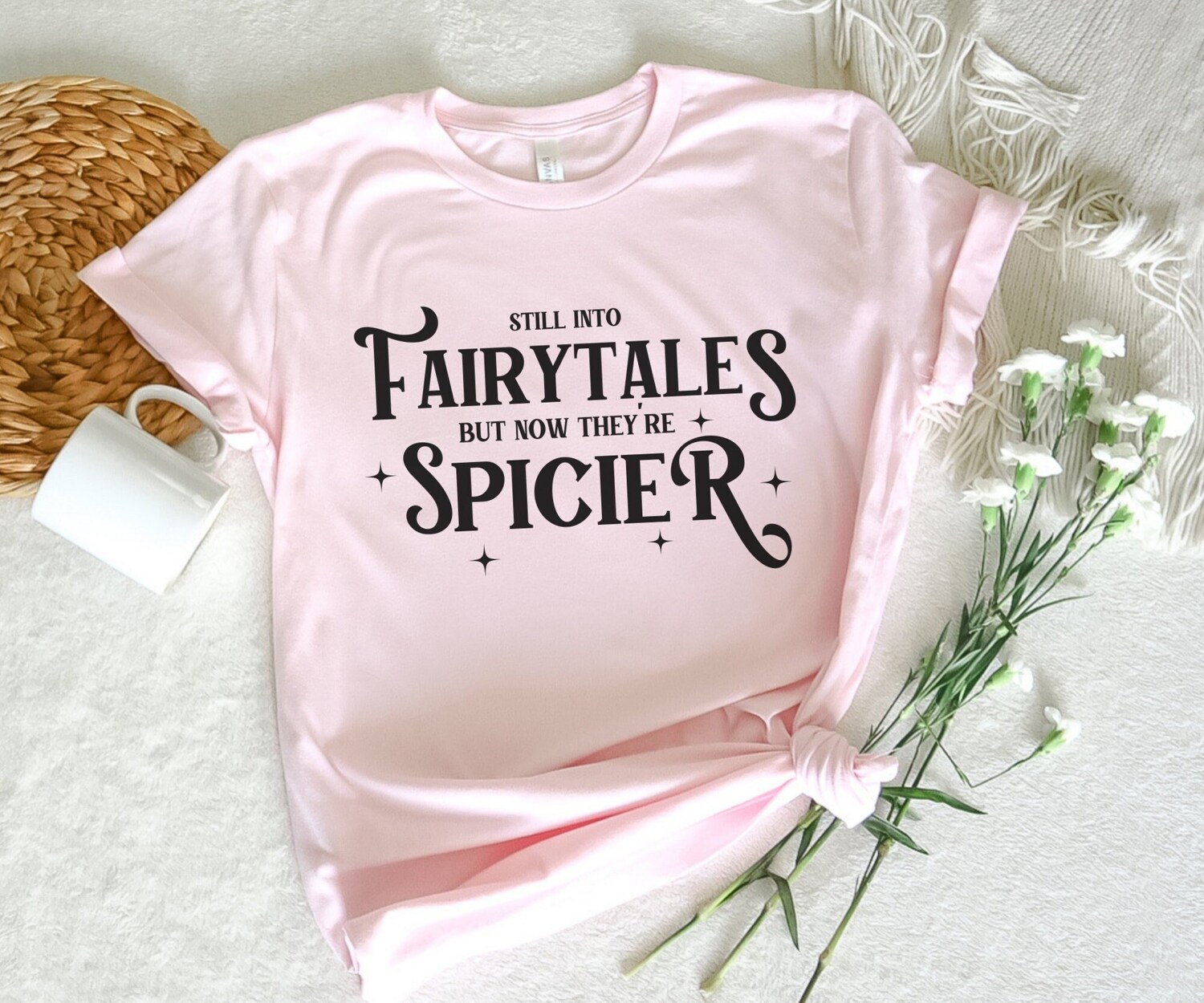 Still Into Fairytales But Now They're Spicier Smut Reader Dark Romance Books ACOTAR Shirt image 1