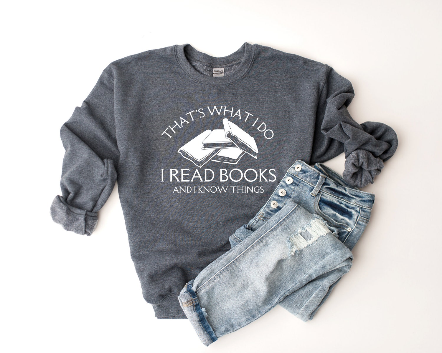 That's What I Do Read Books And Know Things Librarian Teacher Sweatshirt image 1