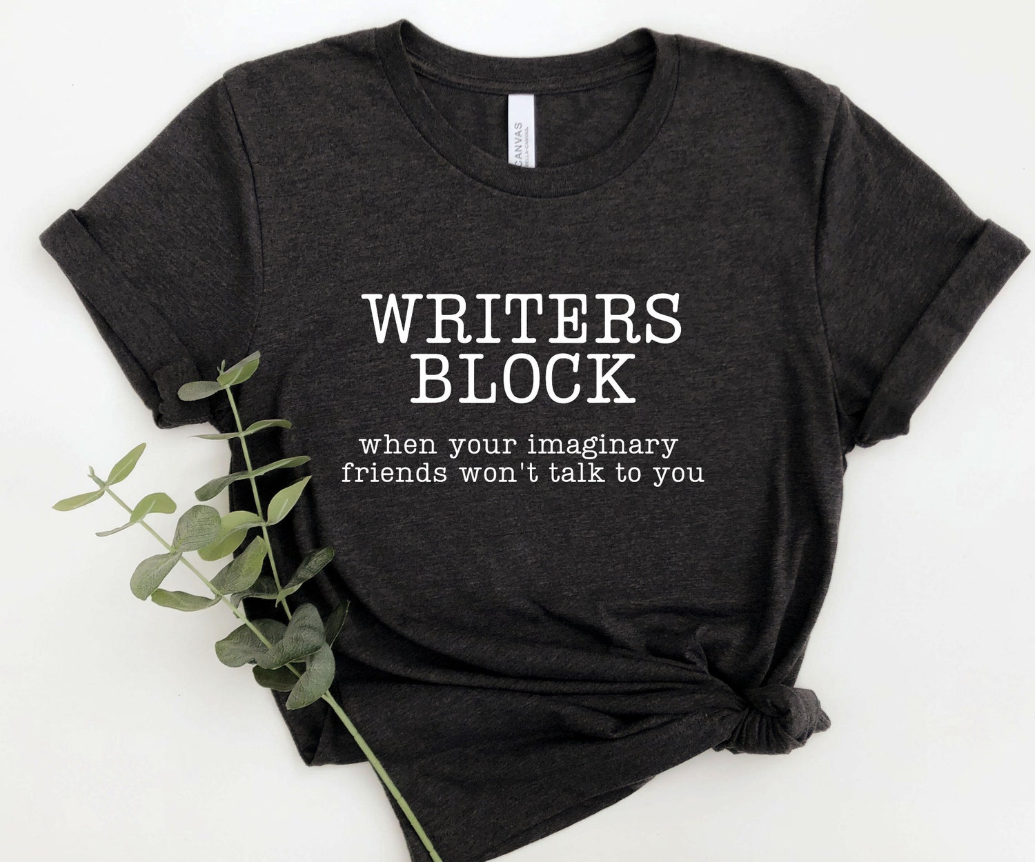 Writers Block When Your Imaginary Friends Won't Talk To You Funny Book Author Shirt image 3