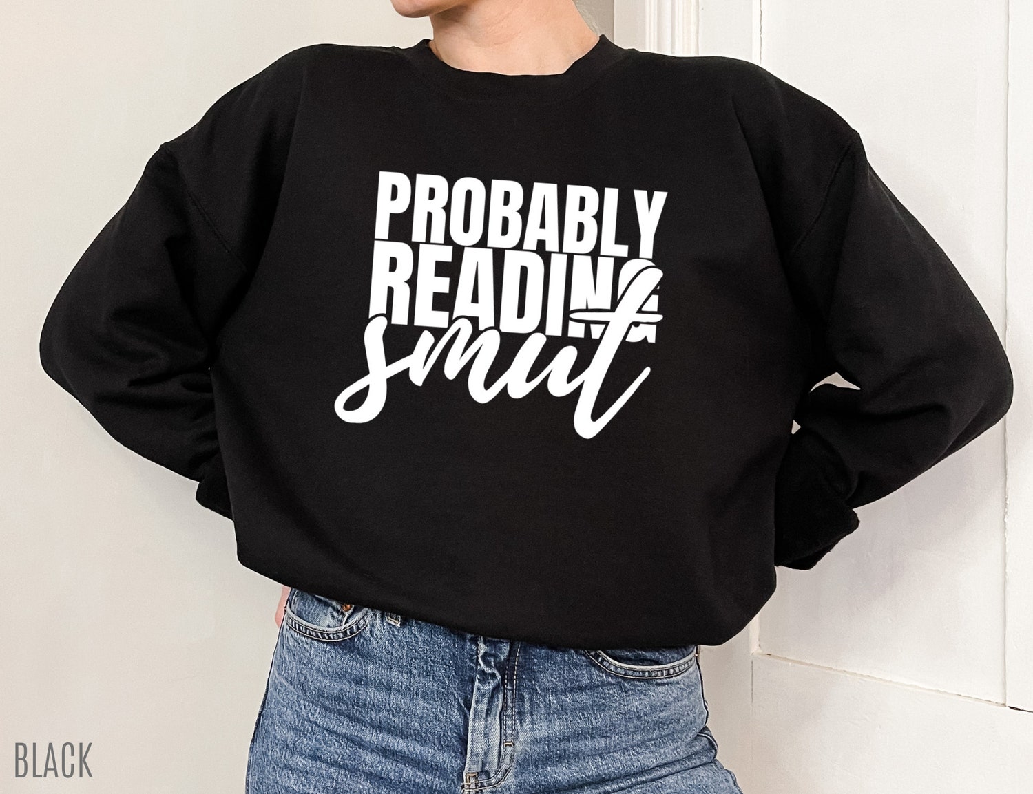 Probably Reading Smut TBR Pile Bookish Lover FBAA ACOTAR Dark Romance Fantasy Sweatshirt image 1