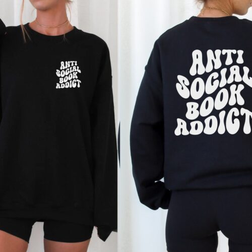 Anti Social Book Addict Lover Reading Teacher Librarian Literary Sweatshirt image 0