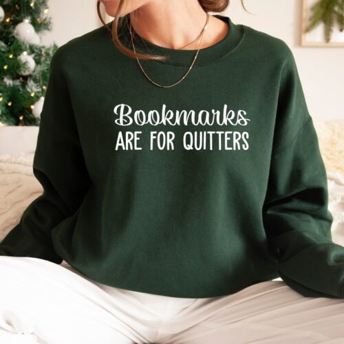 Bookmarks Are For Quitters Funny Librarian Lover Nerd Reading Sweatshirt image 0