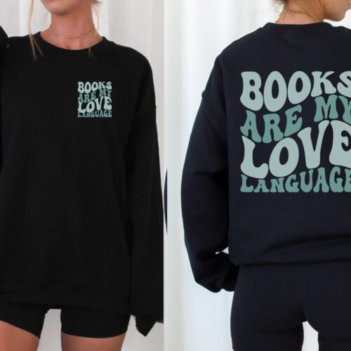 Books Are My Love Language Author Librarian Reader Club Nerd Sweatshirt image 0