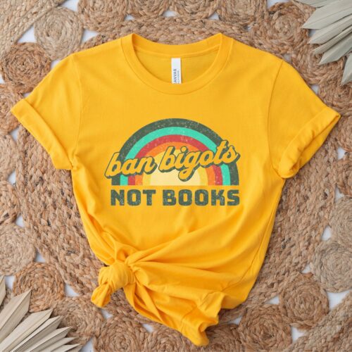 Ban Bigots Not Books Lovers Reading Librarian Literature Rainbow Shirt image 0