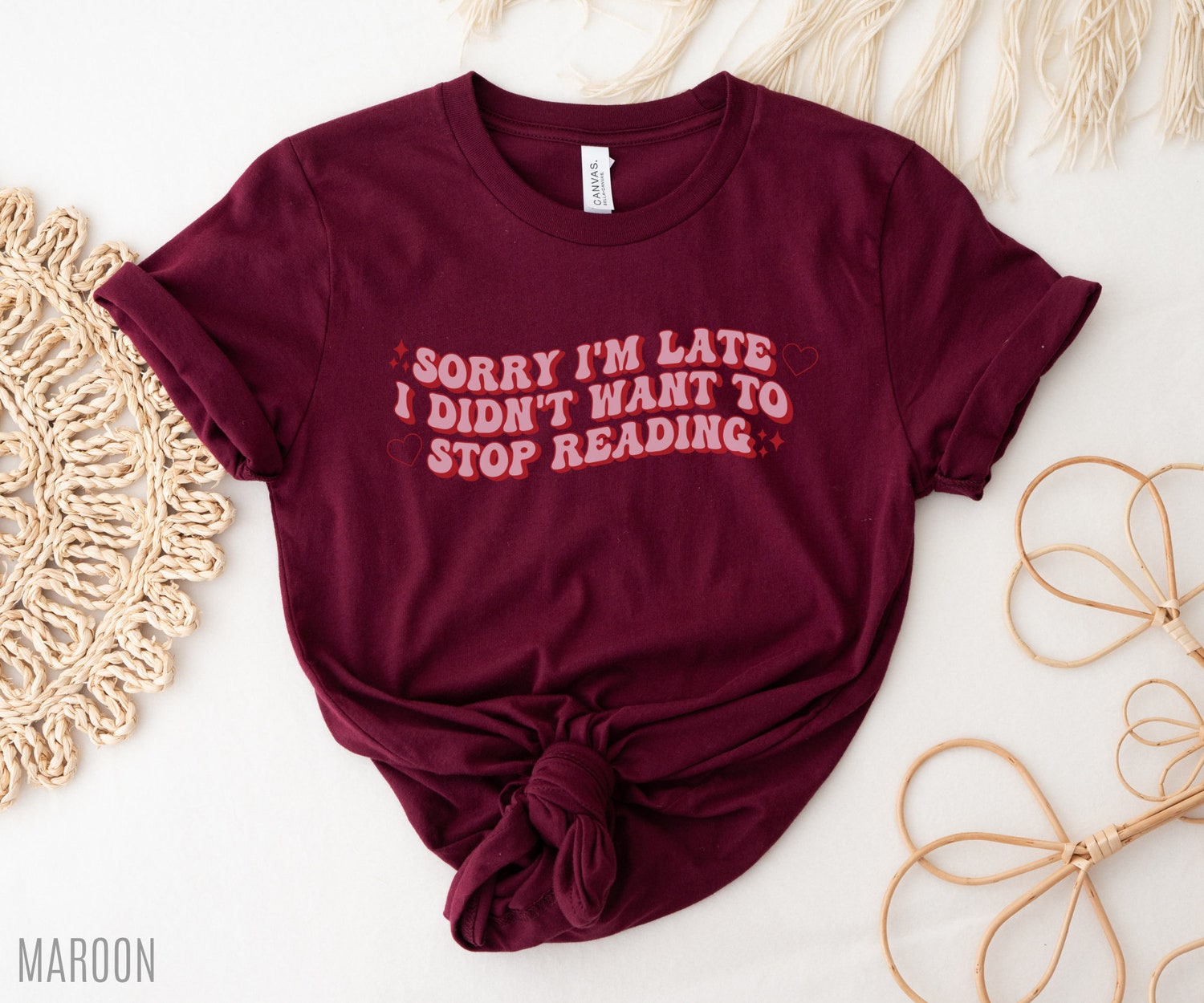 Sorry I'm Late I Didn't Want To Stop Reading Bookish Funny Lover Literature Shirt image 4