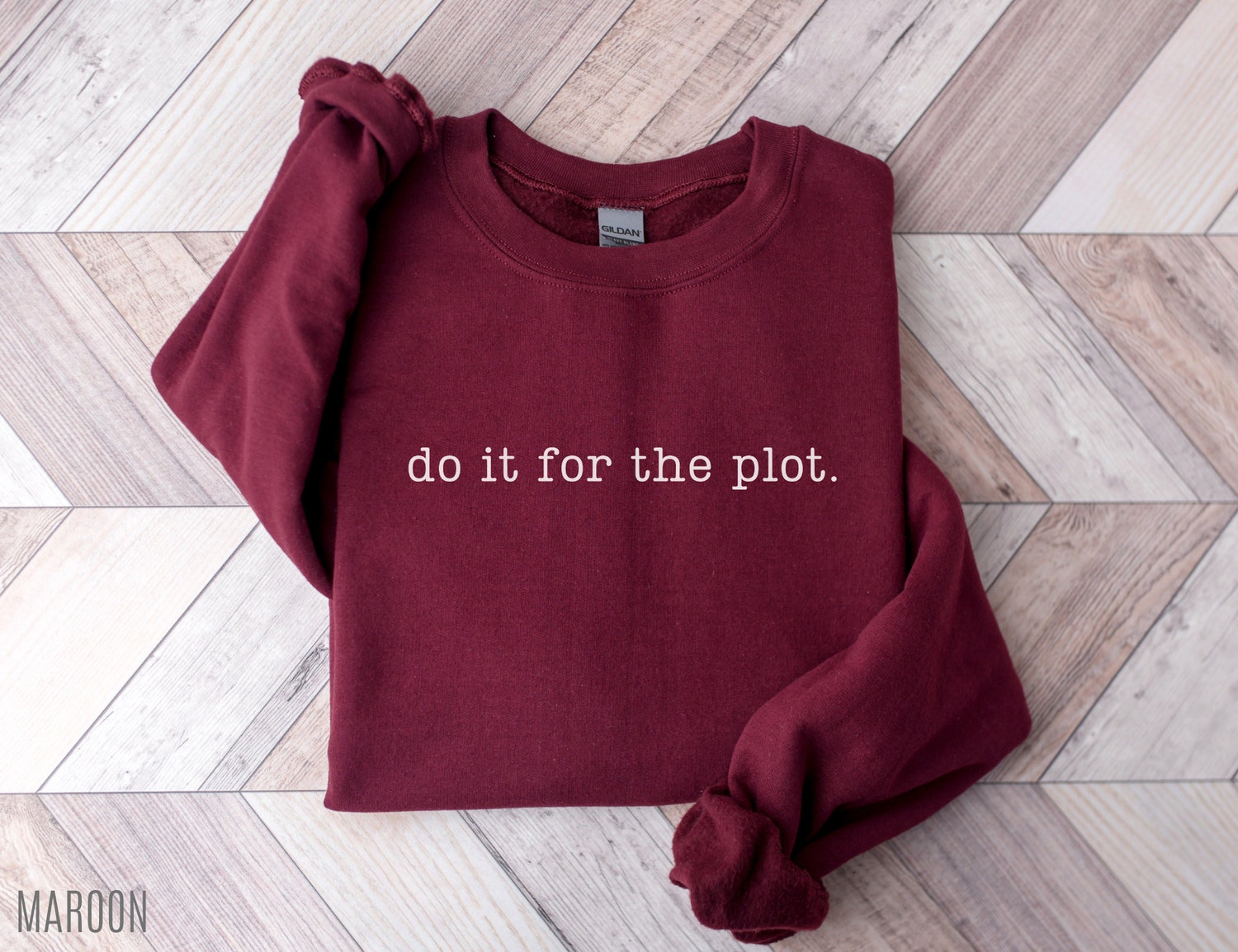 Do It For The Plot Author Writer Book Lover Future Bestselling Sweatshirt image 5