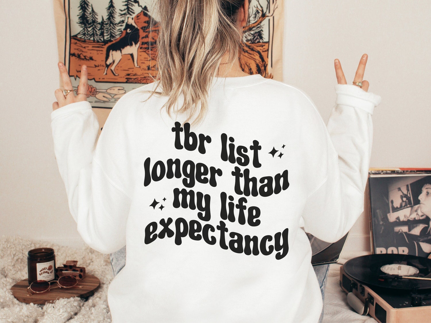 TBR List Longer Than My Life Expectancy Funny Reading Bookish Lover Pile Sweatshirt image 1