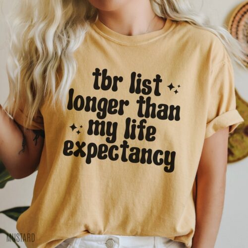 TBR List Longer Than My Life Expectancy Funny Reading Lover Booktrovert Shirt image 0