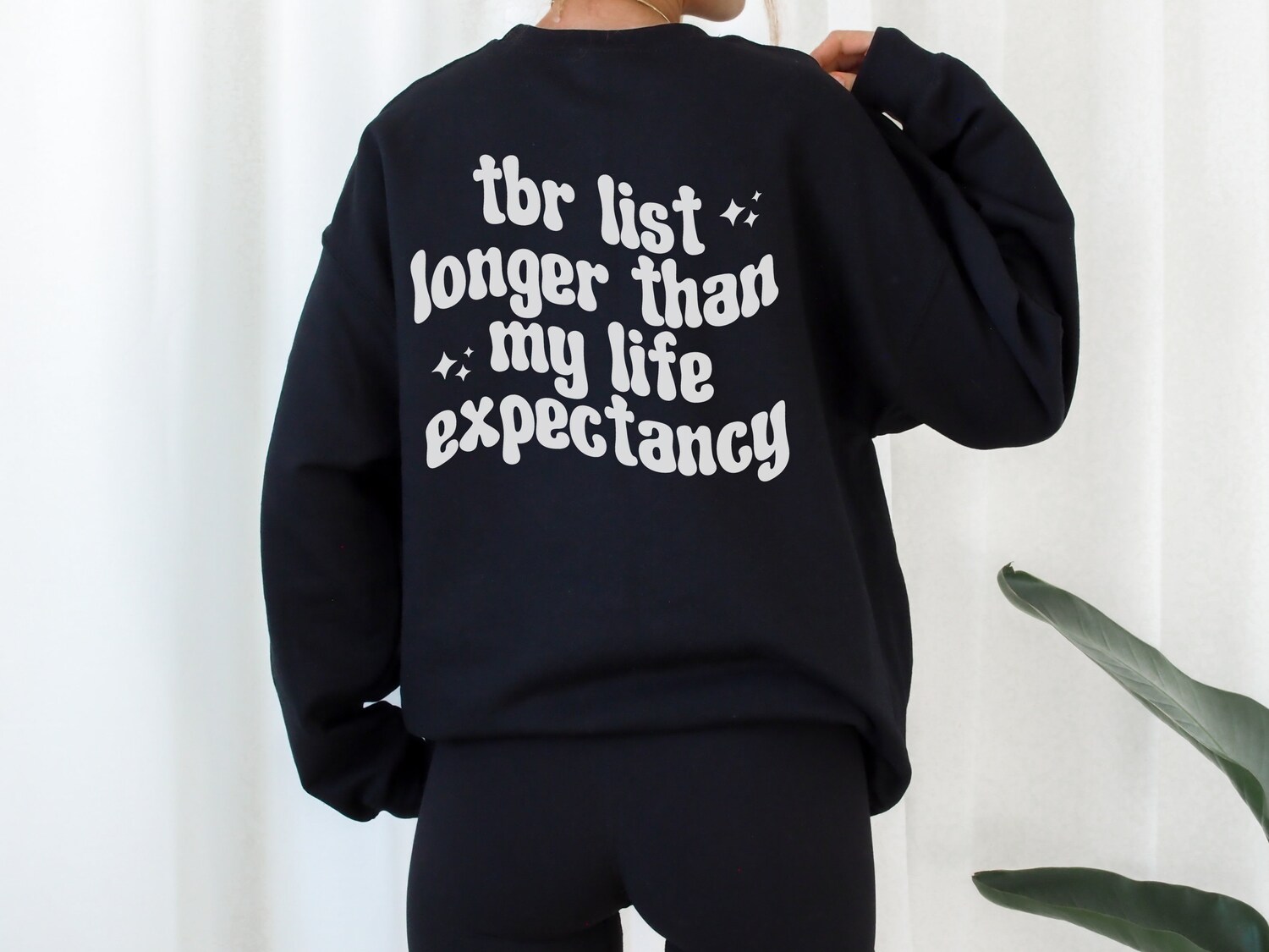 TBR List Longer Than My Life Expectancy Funny Reading Bookish Lover Pile Sweatshirt image 1