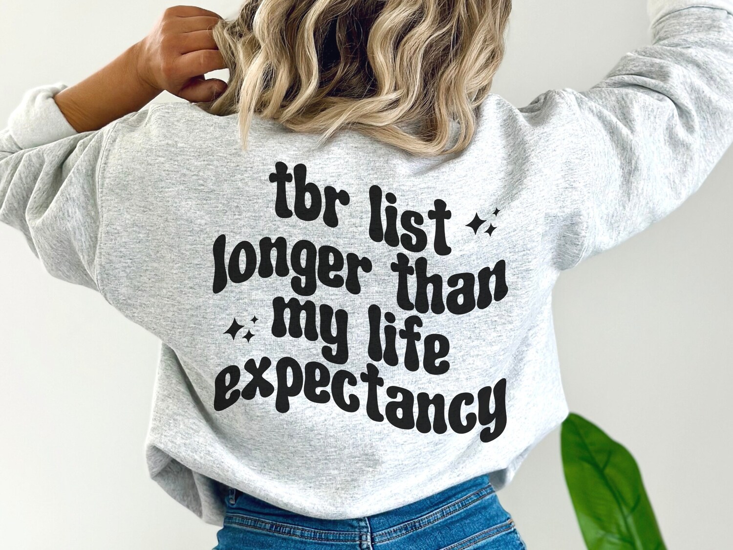 TBR List Longer Than My Life Expectancy Funny Reading Bookish Lover Pile Sweatshirt image 3