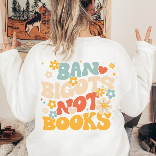 Ban Bigots Not Books Banned Librarian Read Literary Lover Floral Sweatshirt image 0