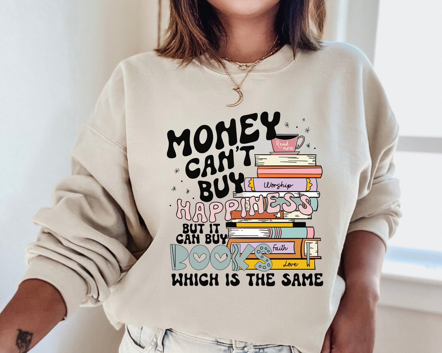 Money Can't Buy Happiness But It Can Buy Book Reading Lover Funny Sweatshirt image 1