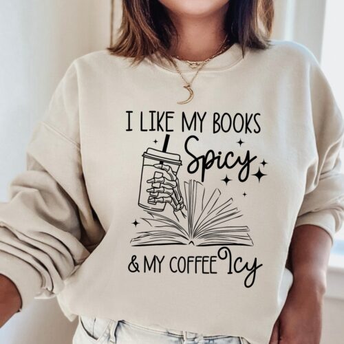 I Like My Books Spicy And My Coffee Icy Smut Romance Reader Sweatshirt image 0