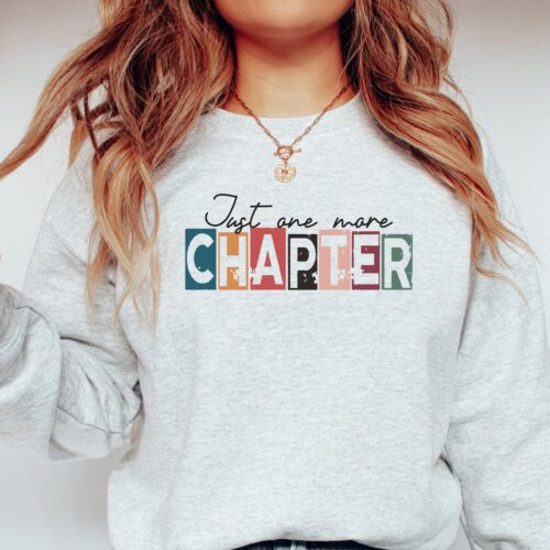 Just One More Chapter Bookish Reading Lover Librarian Teacher Sweatshirt image 0