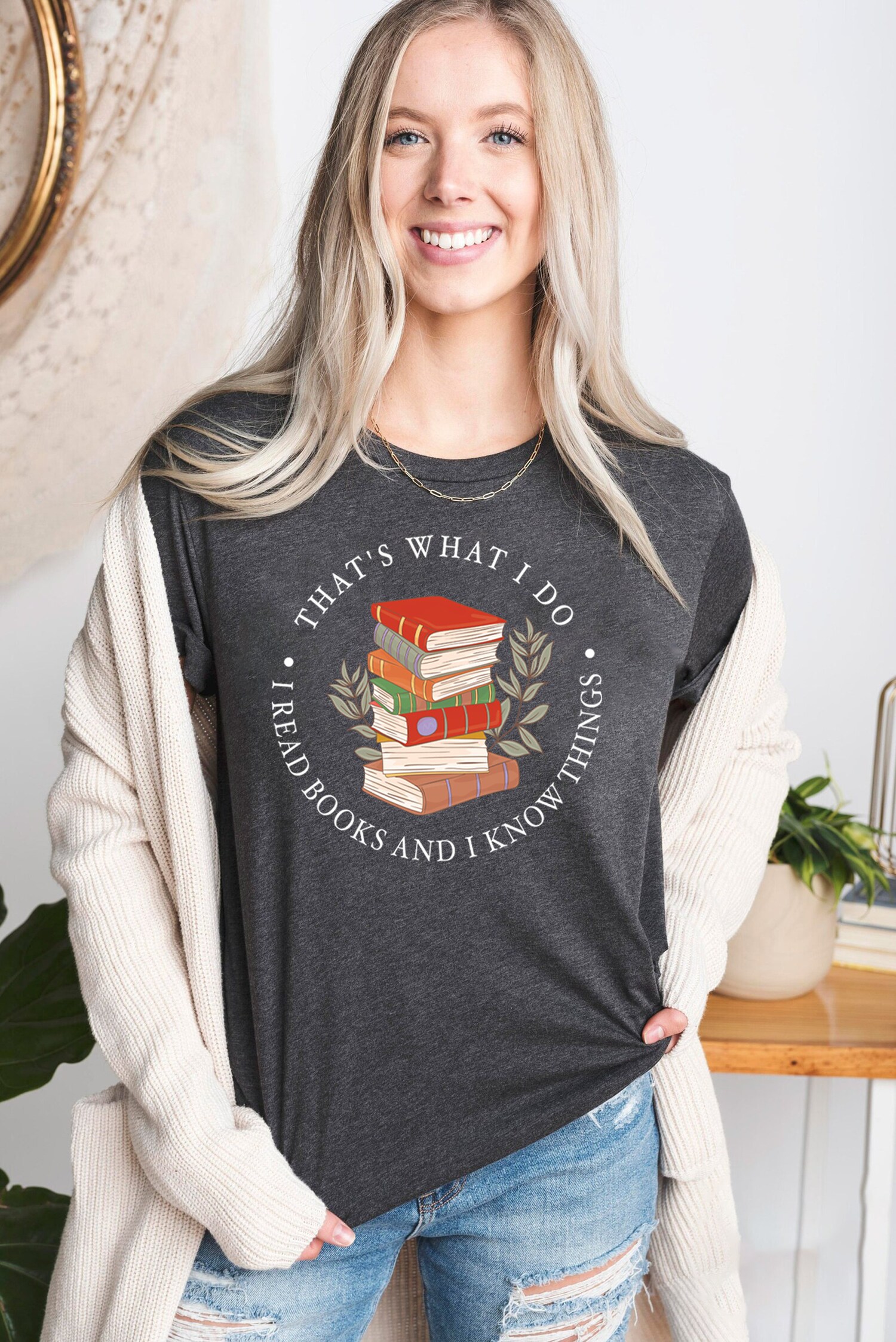 That's What I Do Read Books And Know Things Lover Librarian Reading Teacher Shirt image 7