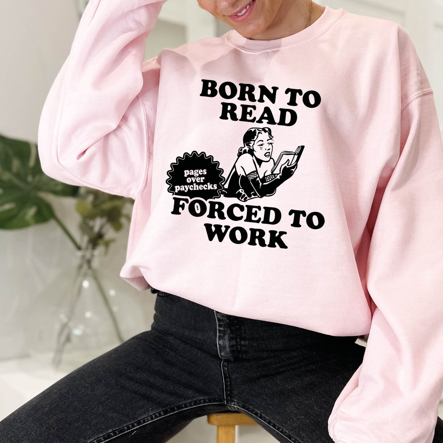 Born To Read Bookish Forced To Work Pages Over Paycheck Addict Dark Romance Sweatshirt image 2