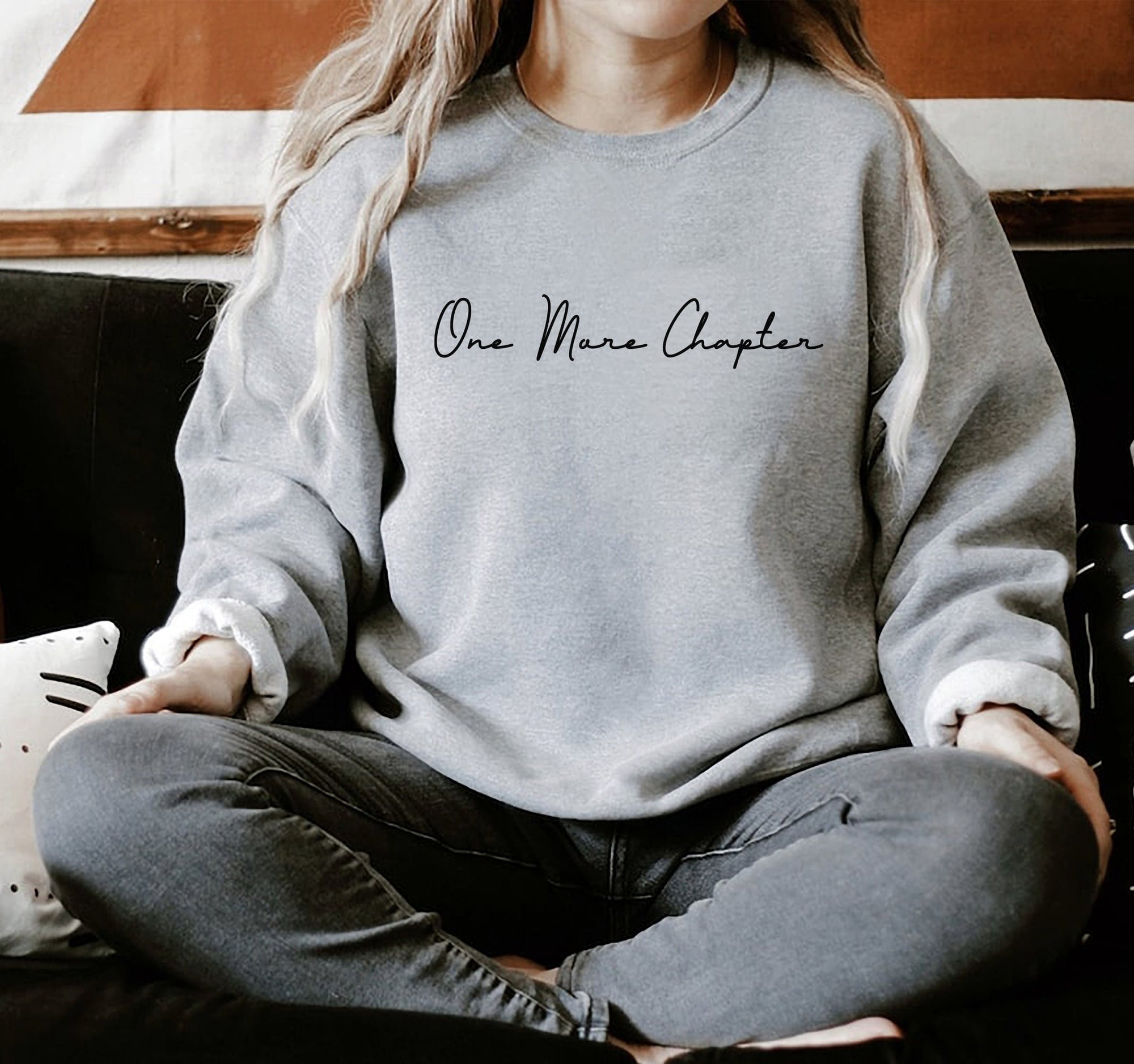 One More Chapter Bookish Reading Lover Bibliophile Sweatshirt image 4