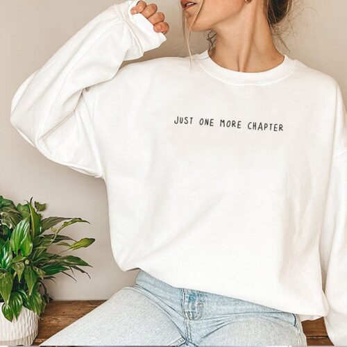 Just One More Chapter Bookish Reader Lover Bibliophile Sweatshirt image 0