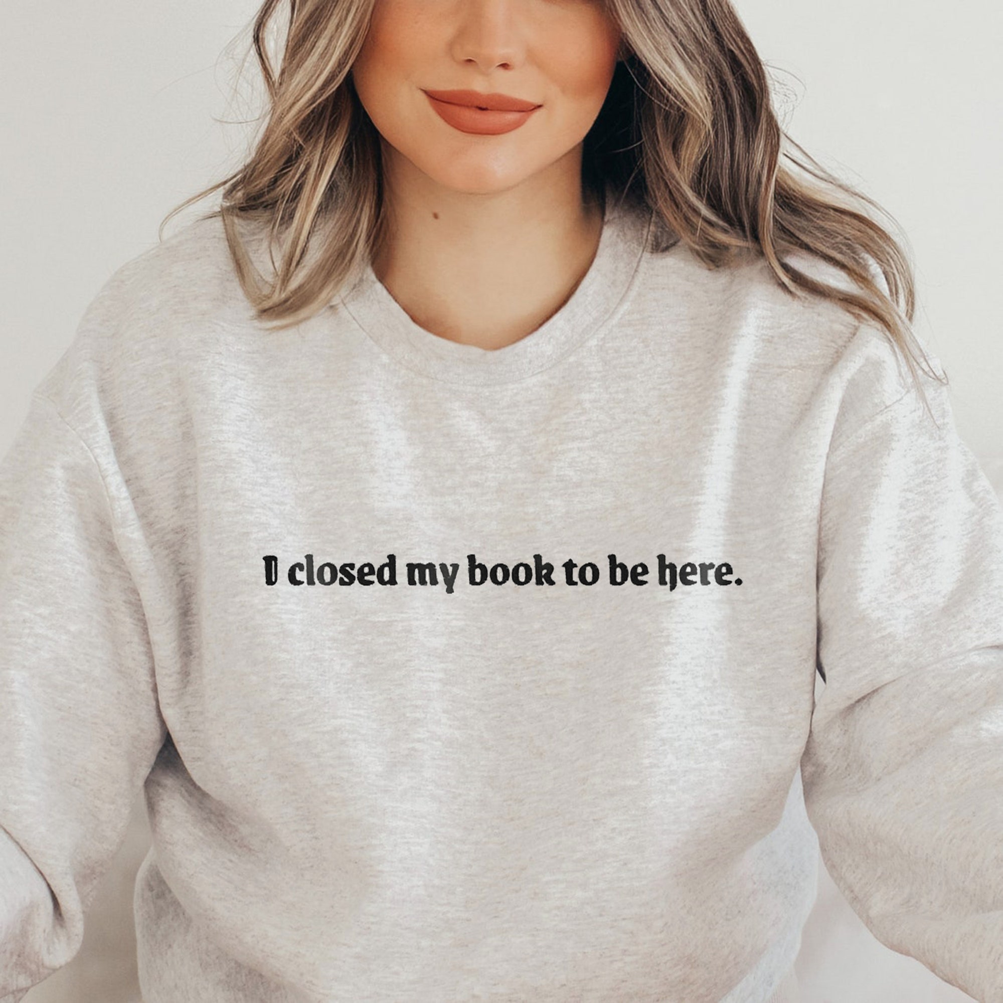 I Closed My Book To Be Here Literary Book Lover Smut Slut Whore Sweatshirt image 2