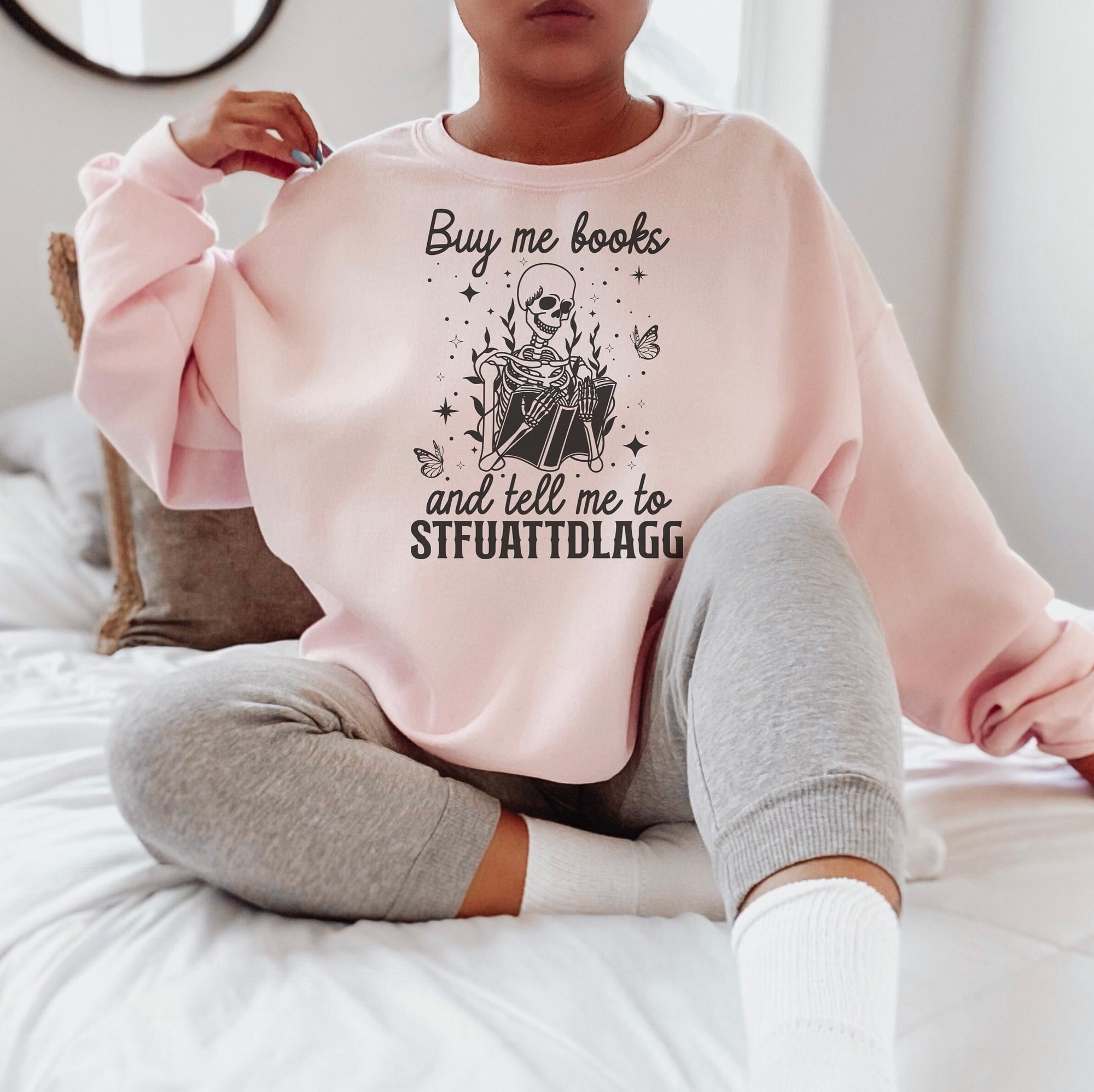 Buy Me Book And Tell Me To STFUATTDLAGG Smut Reader Skeleton Sweatshirt image 2