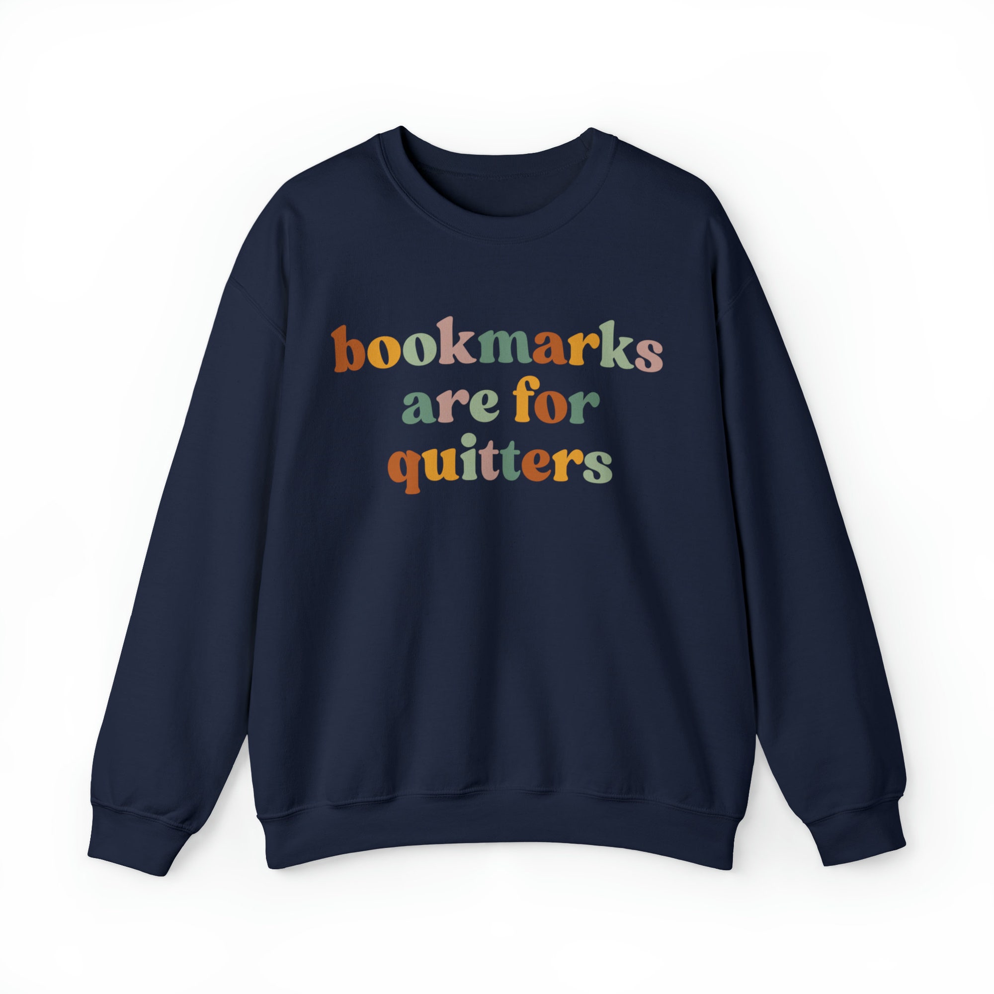 Bookmarks Are For Quitters Funny Librarian Lover Teacher Nerd Sweatshirt image 5