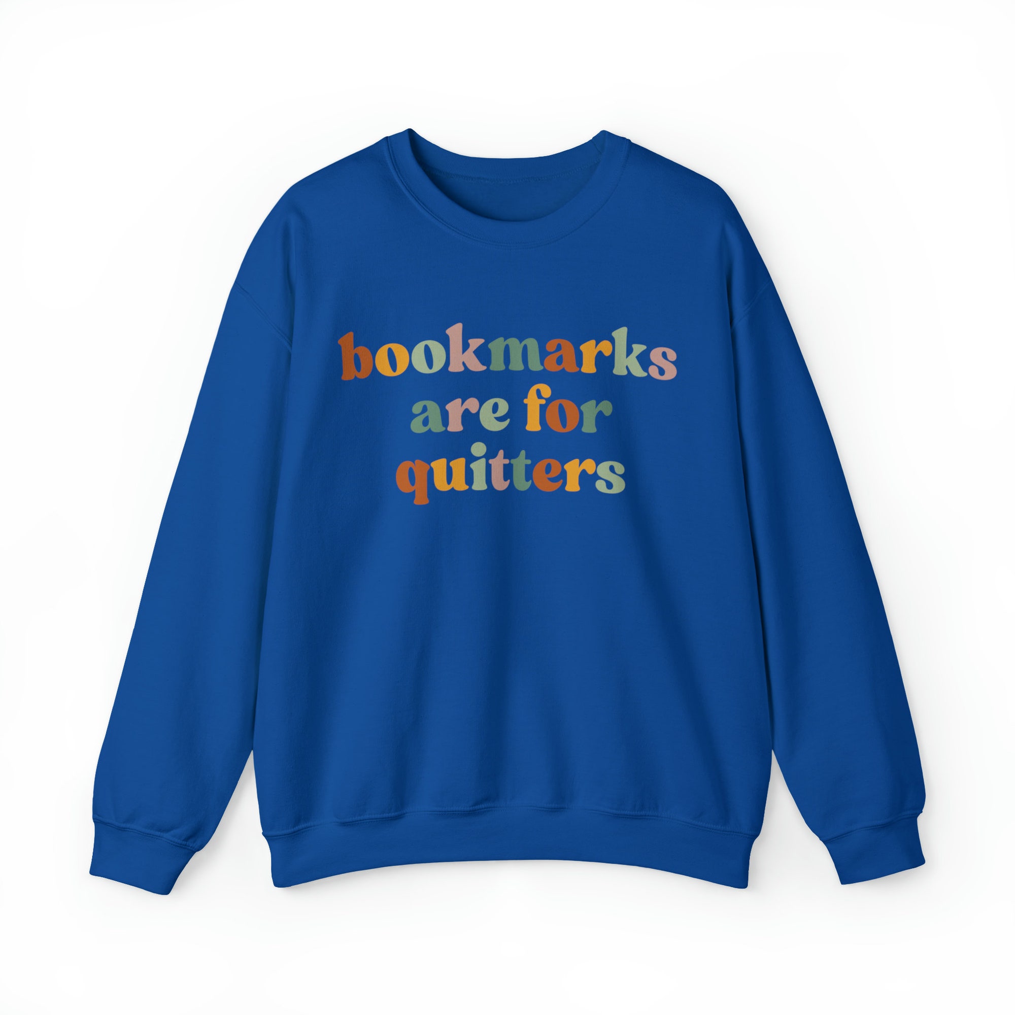 Bookmarks Are For Quitters Funny Librarian Lover Teacher Nerd Sweatshirt image 6