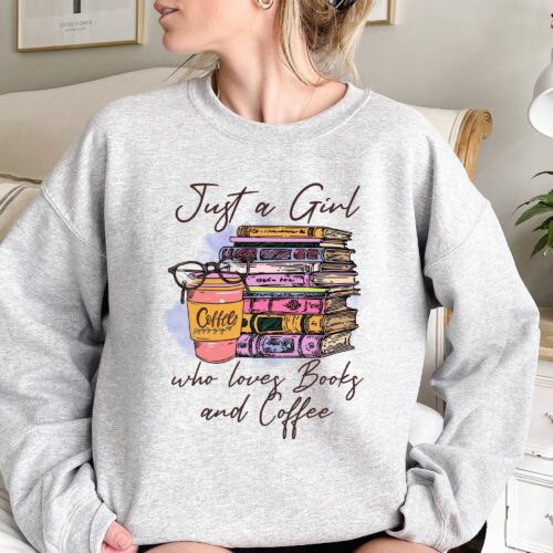 Just A Girl Who Loves Books And Coffee Lover Reading Librarian Sweatshirt image 0