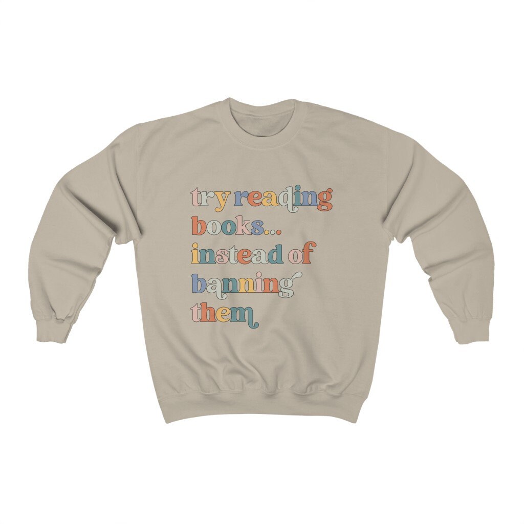 Try Reading Books Instead Of Banning Them Club Reading Librarian Sweatshirt image 5