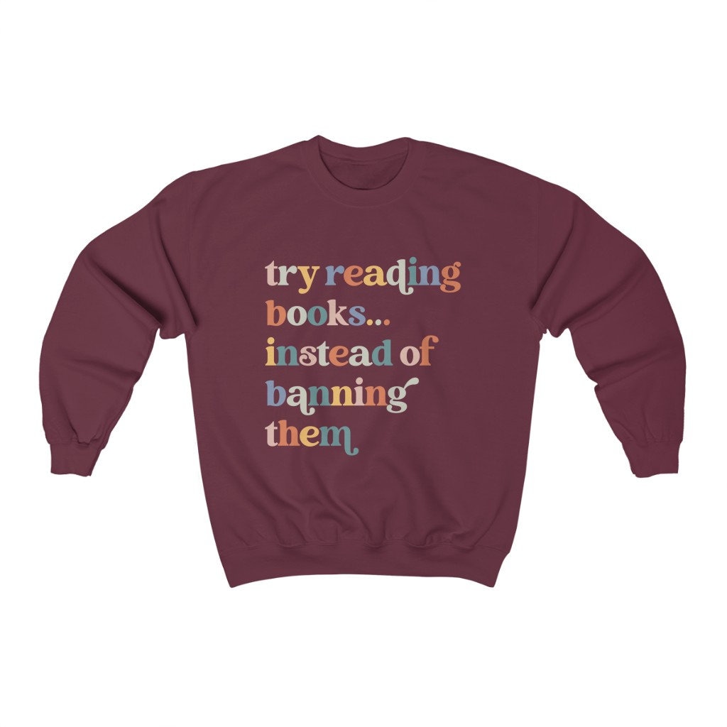 Try Reading Books Instead Of Banning Them Club Reading Librarian Sweatshirt image 3