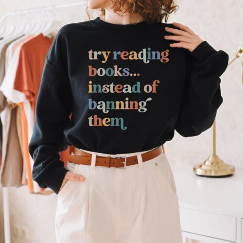 Try Reading Books Instead Of Banning Them Club Reading Librarian Sweatshirt image 0