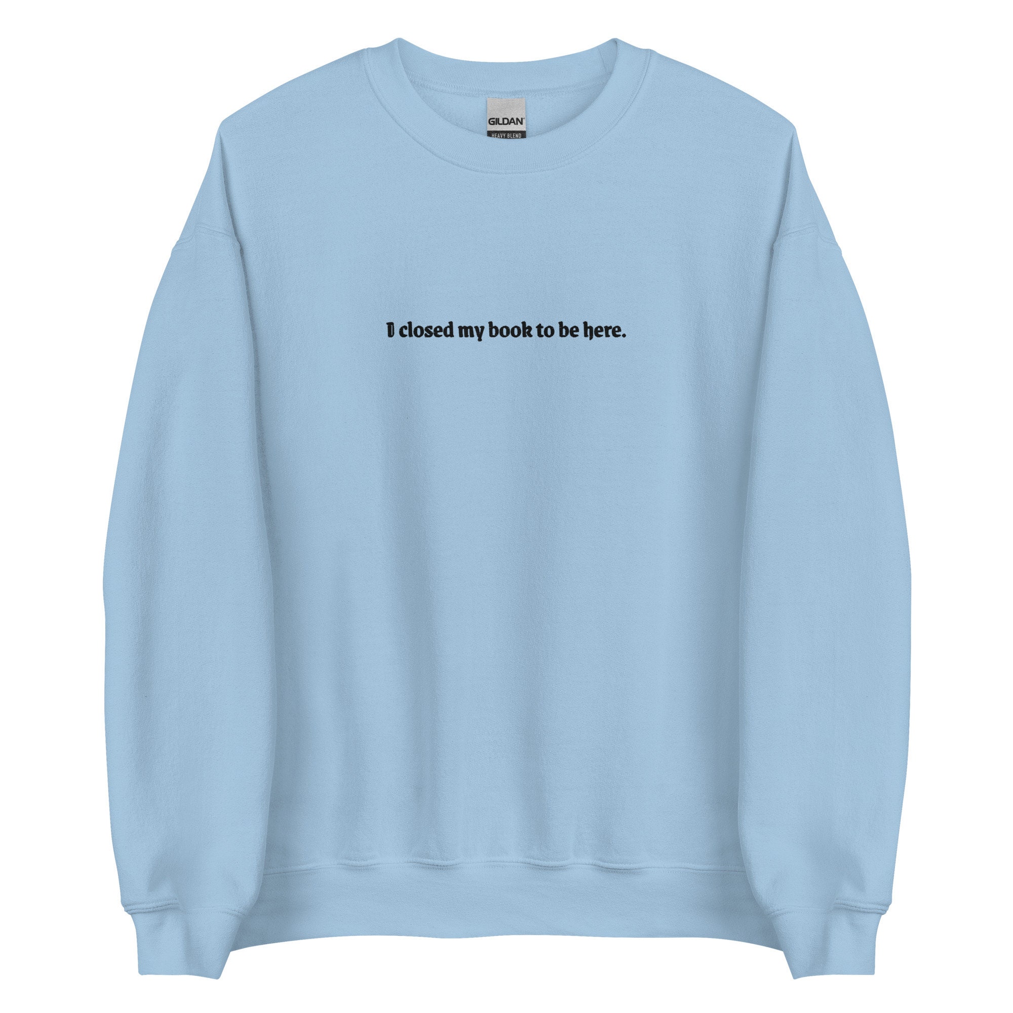 I Closed My Book To Be Here Literary Book Lover Smut Slut Whore Sweatshirt image 4