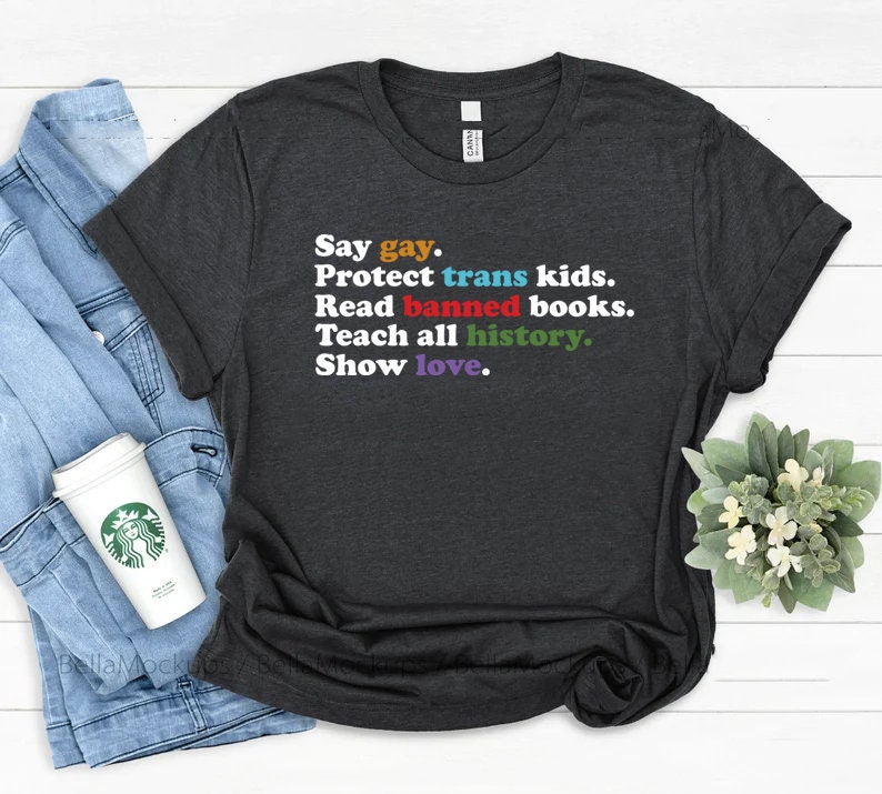 Say Gay Protect Trans Kids Read Banned Books Show Love Human Rights Pride Month Shirt image 3