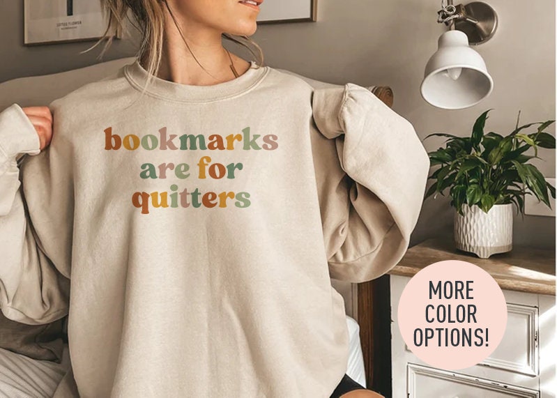 Bookmarks Are For Quitters Funny Librarian Lover Teacher Nerd Sweatshirt image 1