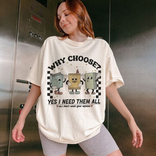 Retro Why Choose Yes I Need Them All Bookish Funny Reader Addict Spicy Romantasy Shirt image 0