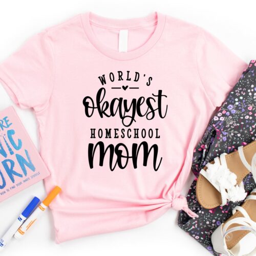 World's Okayest Homeschool Mom Shirt Back to School Mom Gift Homeschool Mom Appreciation Tee image 0