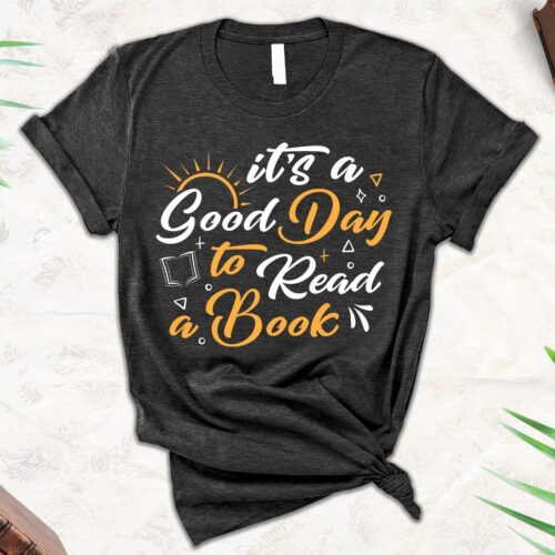 Book Lover Shirt Good Day to Read T-Shirt Bookish Librarian Tee Bookworm Gift Ideas image 0