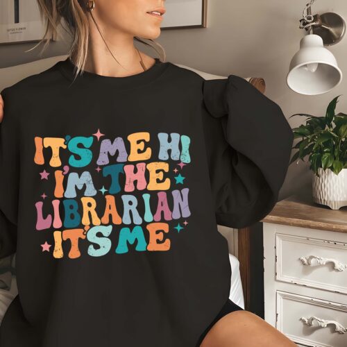 Book Sweatshirt It's Me Hi I'm The Librarian Book Lover Gift Bookworm Reading Gift image 0