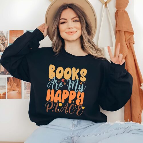 Cozy Book Sweatshirt Books Are My Happy Place Perfect Gift for Book Lovers and Librarians image 0