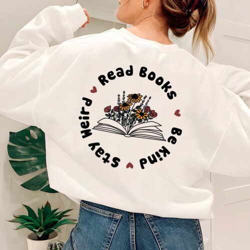 Book Lover Sweatshirt Read Books Be Kind Stay Weird Perfect Book Club Gift image 0