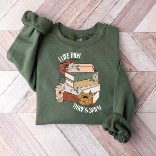 I Like Them Thick and Spicy Sweatshirt Bookish Smut Books Sweater Spicy Season Book Lover Gift image 0