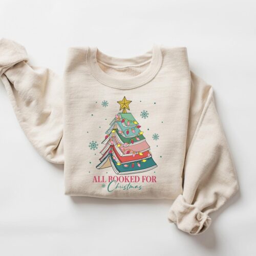 All Booked For Christmas Sweatshirt Book Christmas Tree Sweater Xmas Teacher Gift Book Lovers Holiday Present image 0