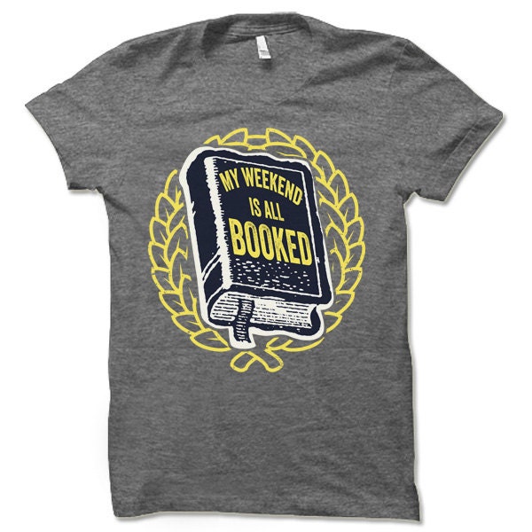 Funny Nerd Shirt My Weekend is All Booked T-Shirt Book Lover Gift image 3