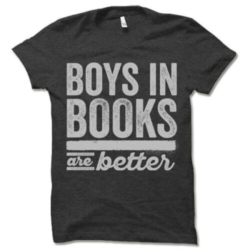 Boys In Books Are Better T-Shirt Romantic Book Lover Gift Book Nerd Apparel image 0