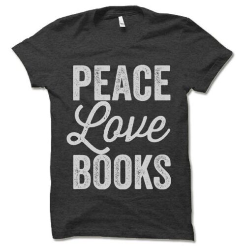 Peace Love Books Shirt Gift for Book Readers Librarians and English Literature Teachers image 0