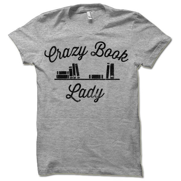 Crazy Book Lady T-Shirt Funny Book Lover Gift Bookworm Nerd Librarian Shirt image 1